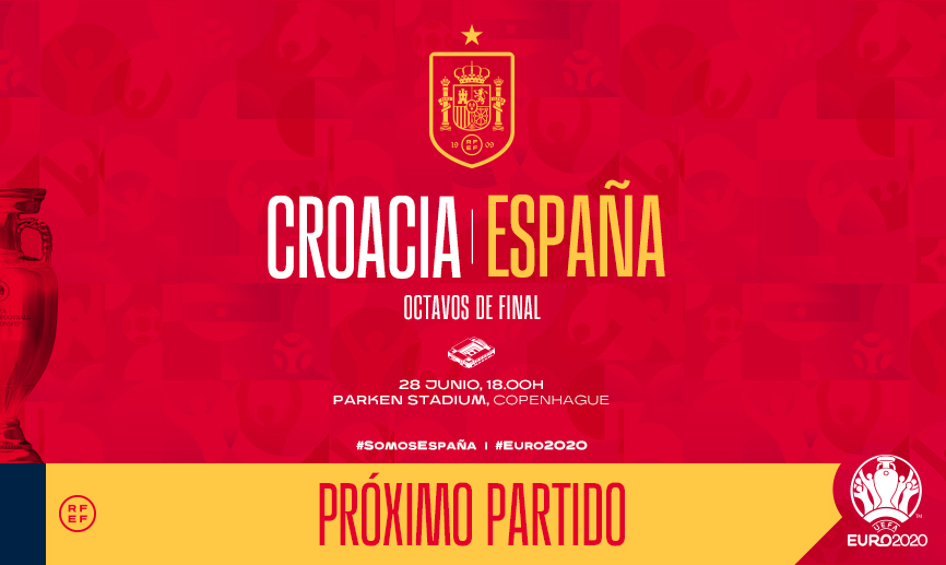 Croacia - España, próximo partido de la Selección en la Eurocopa 2020