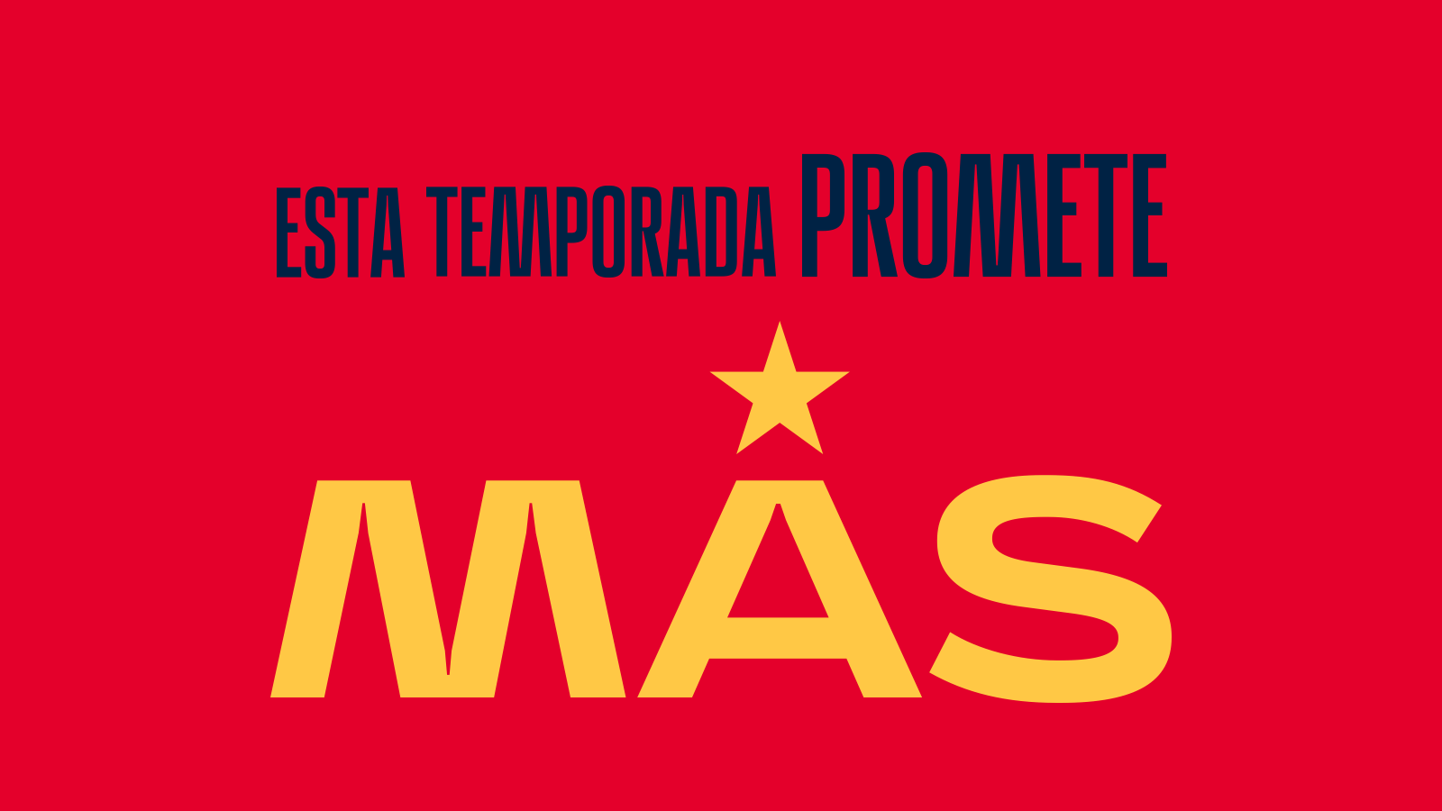 ESTA TEMPORADA PROMETE MÁS