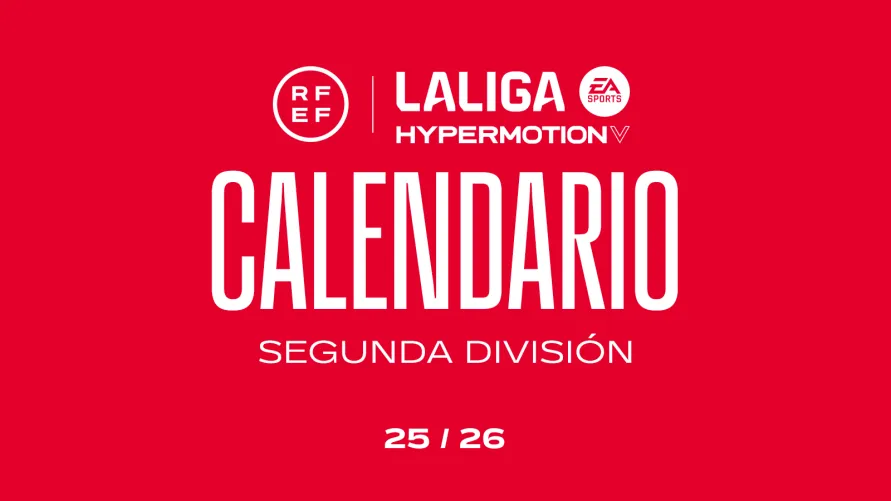 Calendario completo de Segunda División, temporada 2025/26 | www.rfef.es