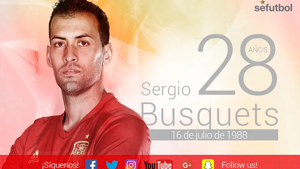 Sergio Busquets cumple 28 años