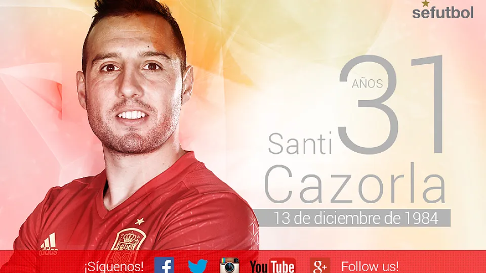 Santi Cazorla cumple 31 años
