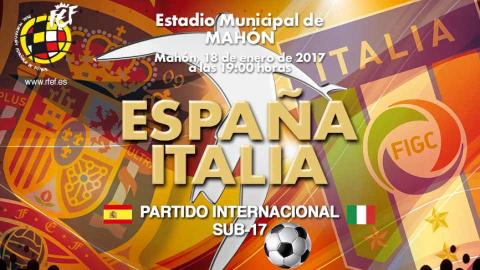¿Quieres ir al encuentro que va a jugar la Sub-17 ante Italia en Mahon, Menorca?
