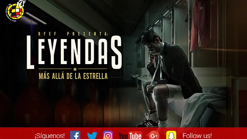 La RFEF presenta el documental Leyendas. Más allá de la estrella