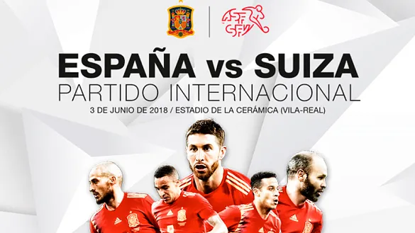 España recibe a Suiza el próximo 3 de junio en Villarreal