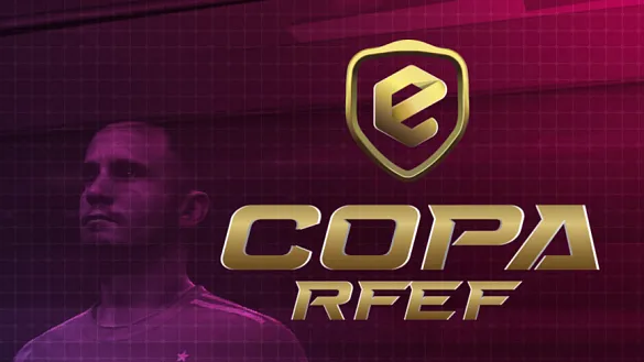Disfruta gratis este fin de semana de la Fase Final de la eCopa RFEF