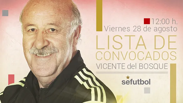 Convocatoria de Del Bosque