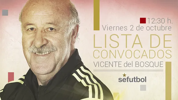 Del Bosque ofrecerá la lista de convocados y lo verás en SeFutbol