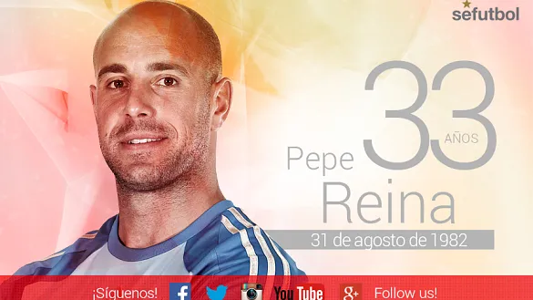 Pepe Reina cumple 33 años
